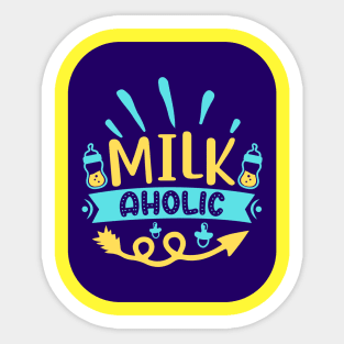 Milkaholic Sticker